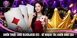 Chiến thuật chơi Blackjack