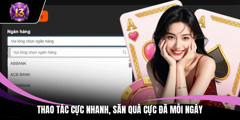 Nạp tiền H13 2 Thao tác cực nhanh, săn quà cực đã mỗi ngày