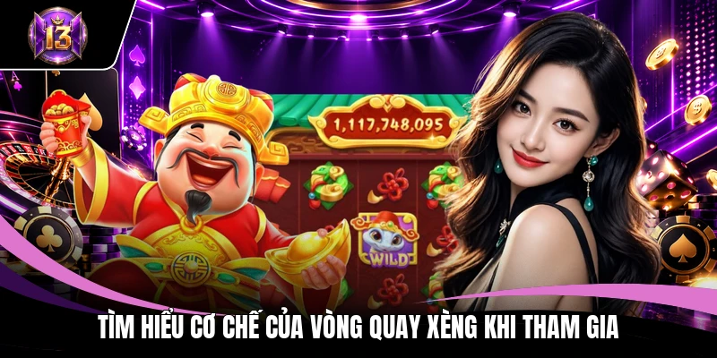 Tìm hiểu cơ chế của vòng quay xèng khi tham gia